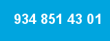 934 851 43 01